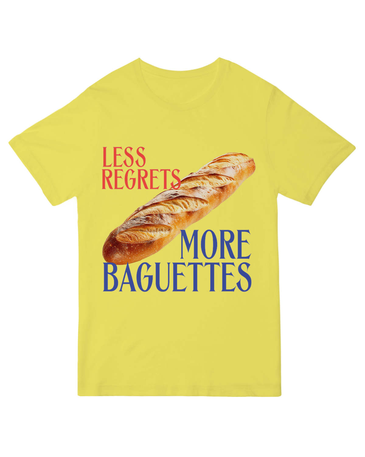 Less Regrets More Baguettes