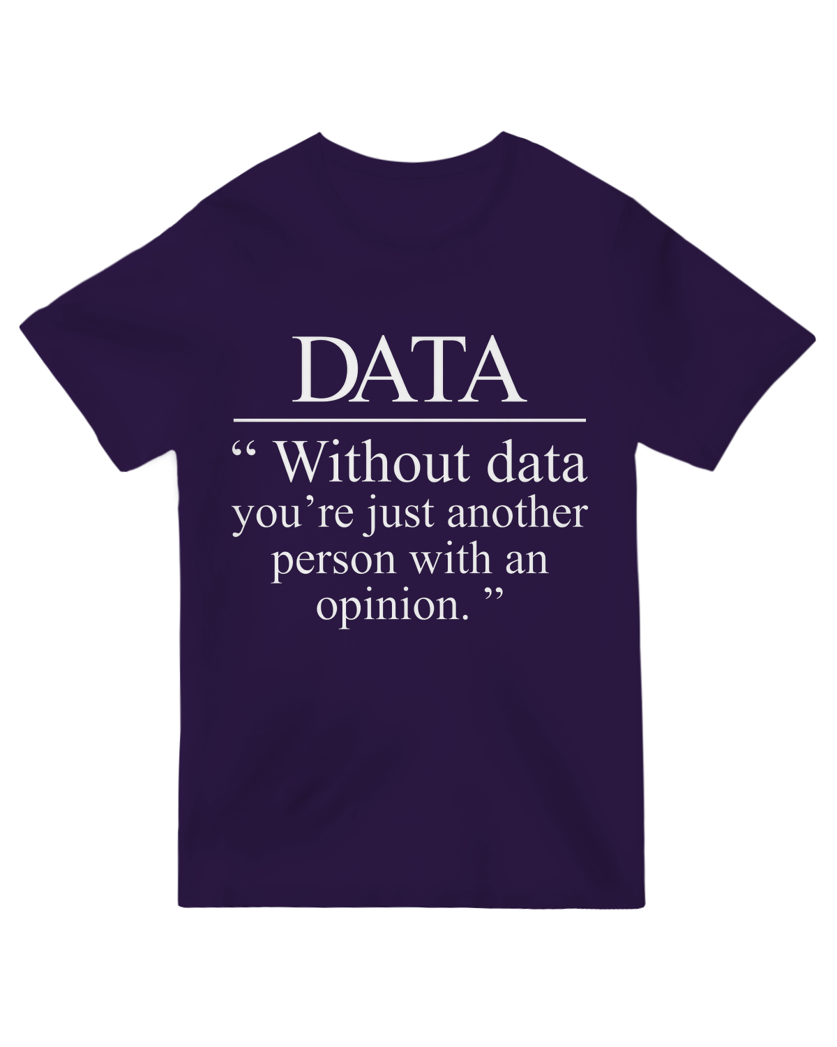 Without Data You_re Just Another Person Geek