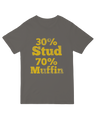 30 Stud 70 Muffin