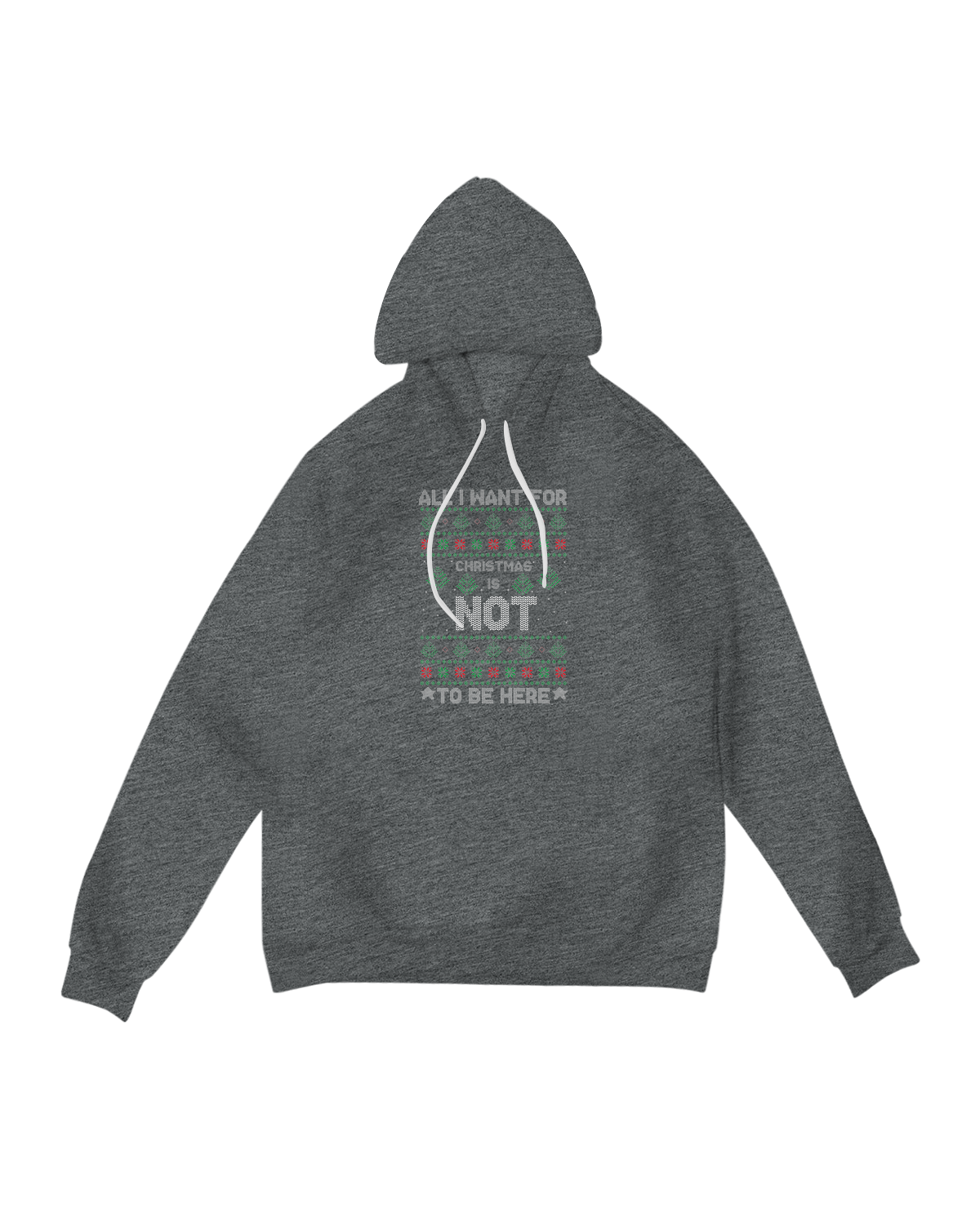 All I want for Christmas is not to be here Hoodie