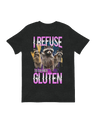 I Refuse to Tolerate Gluten