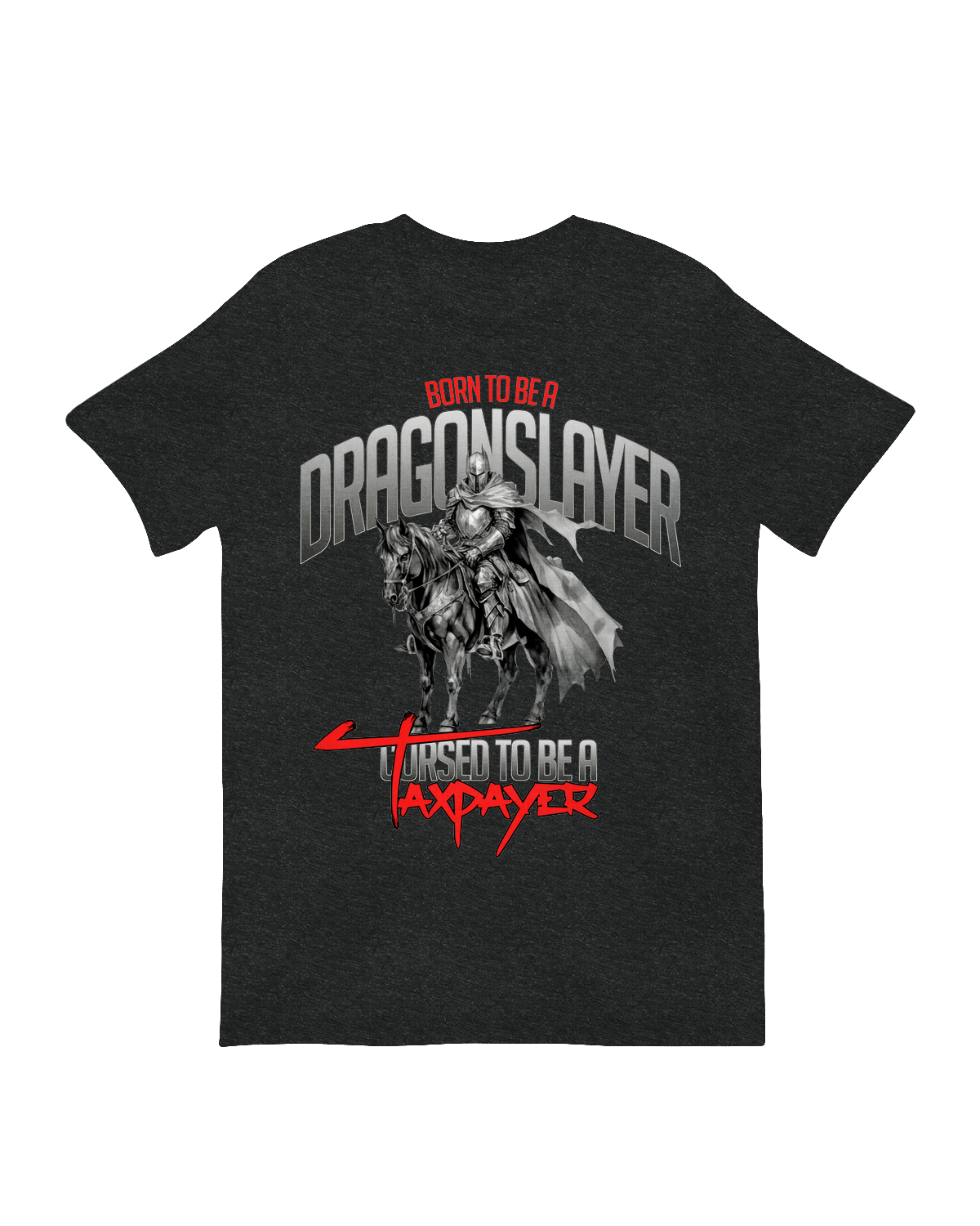 Born to Be a Dragonslayer T-Shirt