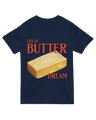 Life is Butter Dream