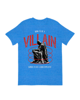 Born to Be a Villain T-Shirt