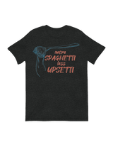 "Funny ‘More Spaghetti Less Upsettie’ printed t-shirt for pasta lovers and meme fans"

