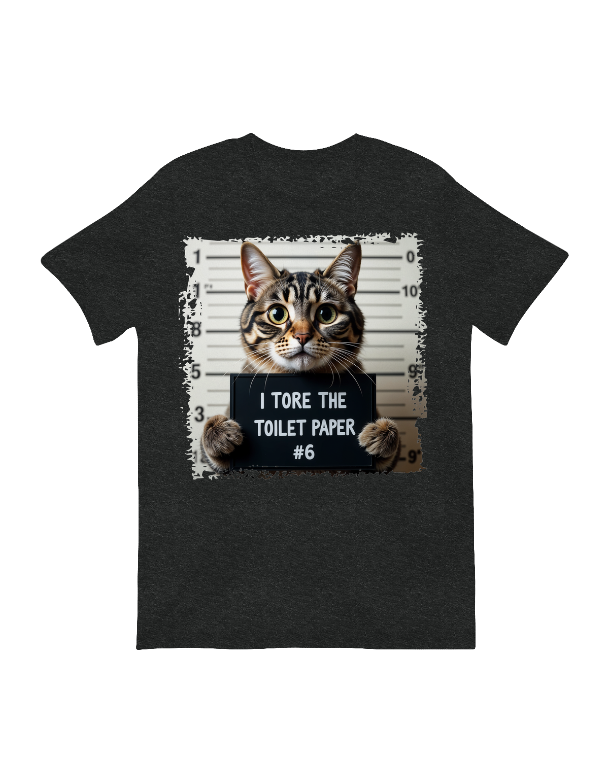 "I Tore the Toilet Paper" [Product Type] in [Color] – [Material/Key Feature]