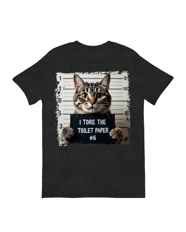 "I Tore the Toilet Paper" [Product Type] in [Color] – [Material/Key Feature]