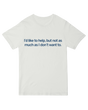 "Kindness-themed 'I'd Like to Help' t-shirt – soft cotton empathy tee for caregivers and helpers"