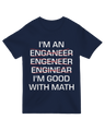 "I'm Good With Math T-Shirt - Funny Equation Graphic Tee for Teachers & Students"