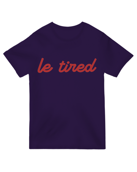 Minimalist and stylish "Le Tired" design, capturing an effortlessly classy and relatable mood.