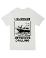 "Offshore Drilling" T-Shirt – A humorous and stylish deep-sea fishing tee for anglers who love chasing big catches far from shore.